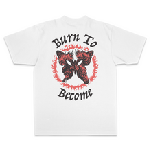 Load image into Gallery viewer, Burn To Become Tee
